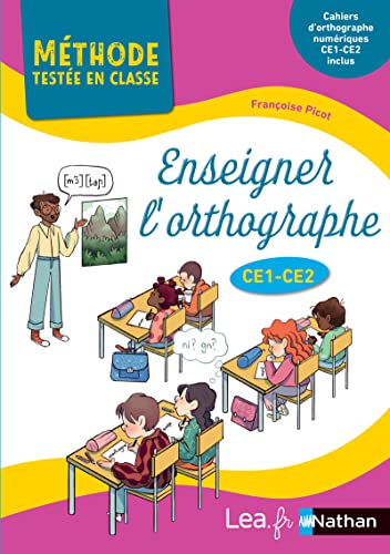 Enseigner l'orthographe au CE1 et CE2 - Livre de pédagogie - Cahiers élèves numériques inclus sur Lea.fr