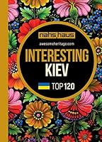 Interesting Kiev: TOP 120 9662536418 Book Cover