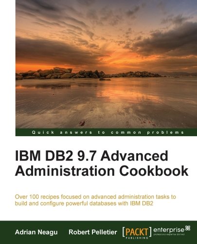 Télécharger IBM DB2 9.7 Advanced Administration Cookbook (English Edition) Livre eBook France