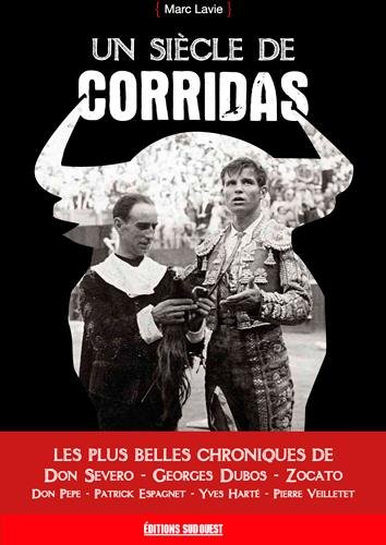 Télécharger Un siècle de corridas Livre PDF Gratuit
