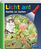 Meyers Kleine Kinderbibliothek - Licht An!: Nachts Im Garten (German Edition) 3411070757 Book Cover