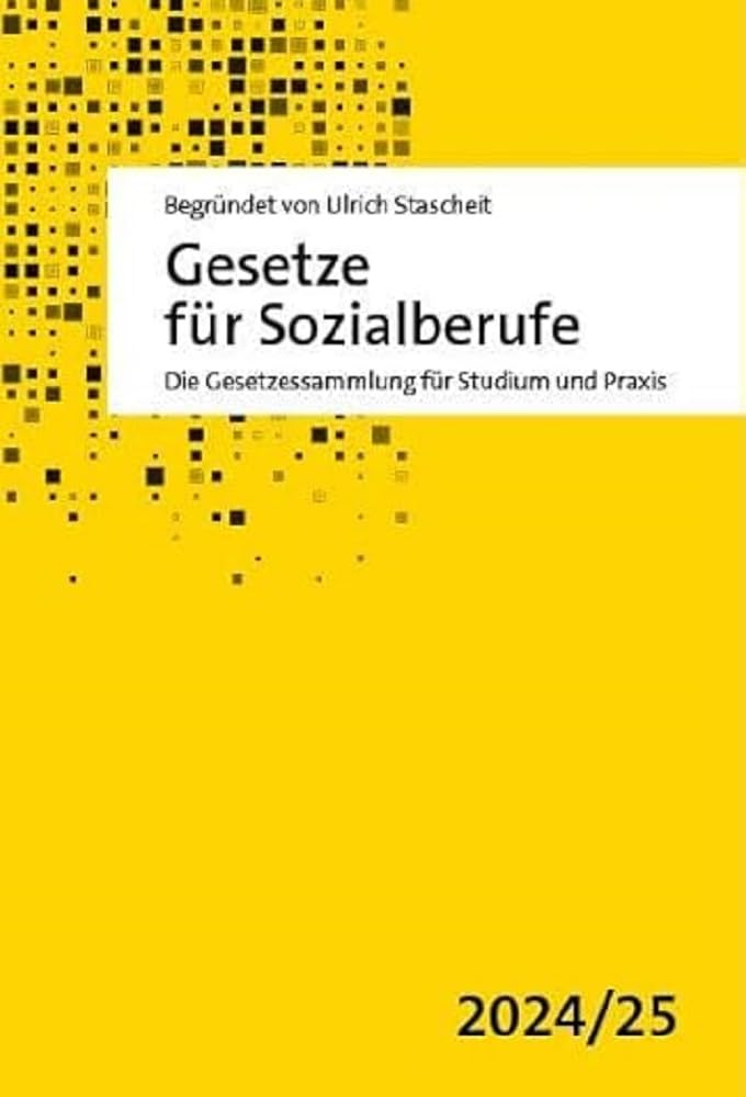 Gesetze für Sozialberufe: Die Gesetzessammlung für Studium und Praxis 2024/25