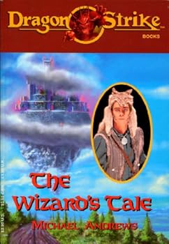 Paperback The Wizard's Tale (Dragon Strike Books, 1) Book