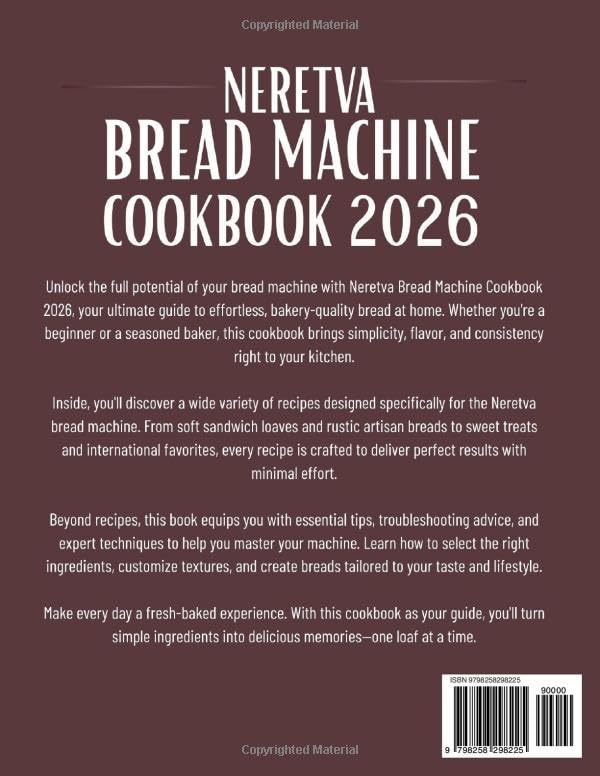 Neretva Bread Machine Cookbook 2026: Simple Step-by-Step Recipes to Bake Perfect Bread, Dough & Sweet Treats at Home image 3