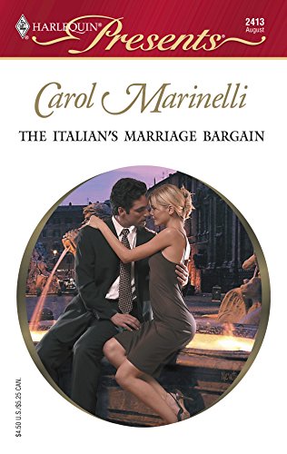 The Italian's Marriage Bargain (By: Carol Marinelli)