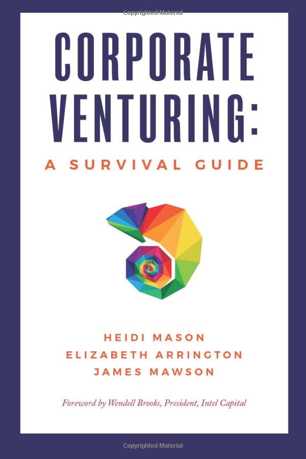 Corporate Venturing: A Survival Guide Paperback – January 22, 2019