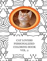 Cats Lovers Personalized Coloring BOOK Vol 2 1699213798 Book Cover