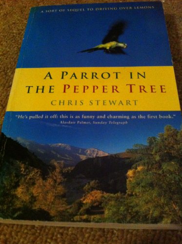 A Parrot in the Pepper Tree: A Sequel to Driving over Lemons