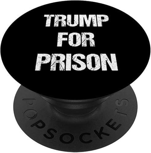 Trump For Prison PopSockets Standard PopGrip