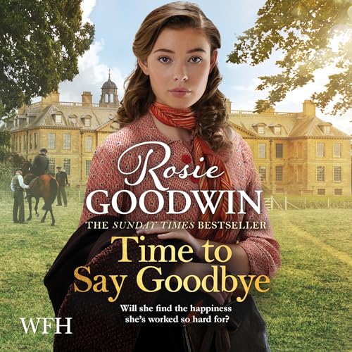 Time to Say Goodbye by Rosie Goodwin episode artwork