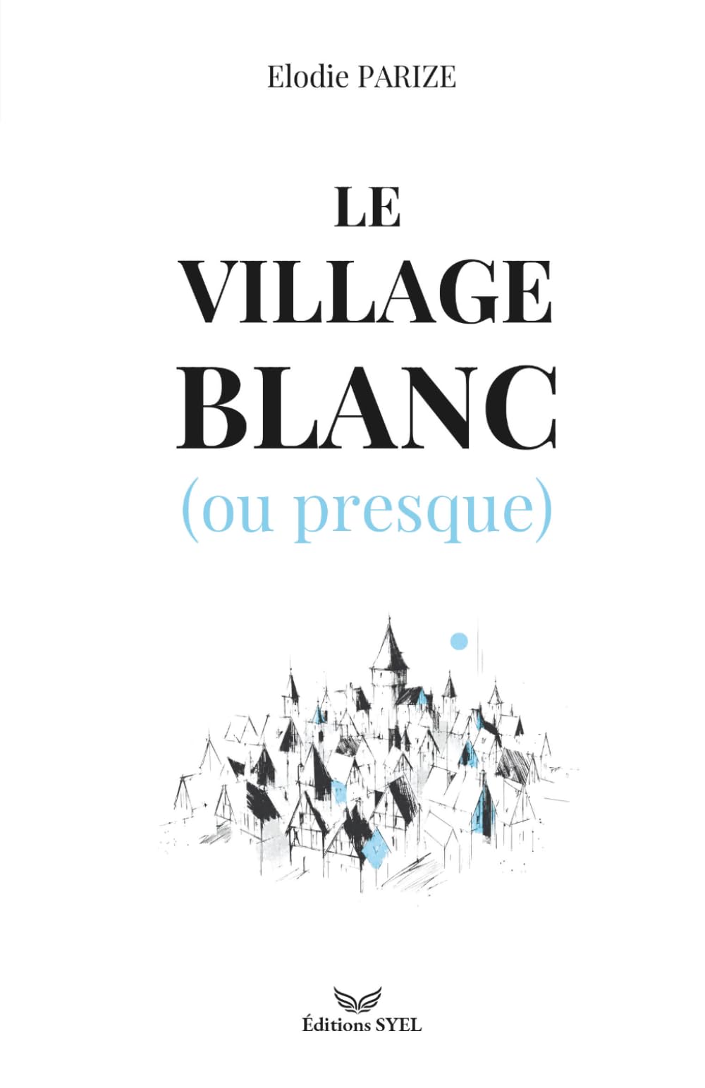 Le village blanc (ou presque)