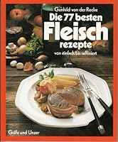 Reizvolle Fleisch-Rezepte. Von einfach bis raffiniert 3774246157 Book Cover