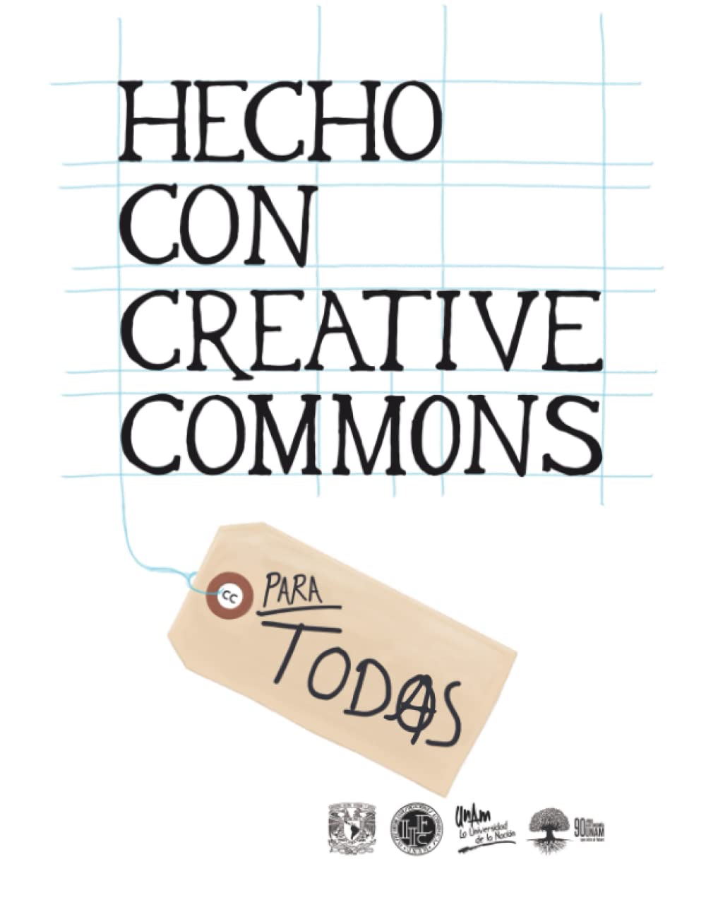 Hecho con Creative Commons (Spanish Edition)