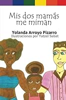 Mis dos mamas me miman 1537745069 Book Cover
