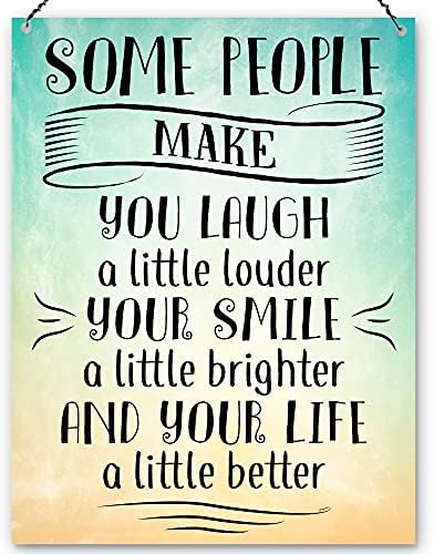 Dorothy Spring Some People Make You Laugh A Little Louder And Your Life A Little Better Friendship Wall Quote Plaque Metal Sign Size 15x20cm