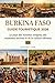 BURKINA FASO GUIDE TOURISTIQUE 2026: Le pays des gens intègres, des royaumes anciens et d'une culture vibrante