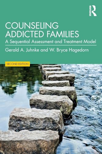 Counseling Addicted Families: A Sequential Assessment and...