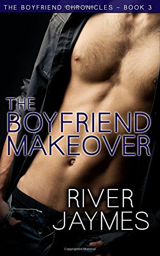 The Boyfriend Makeover (The Boyfriend Chronicles)