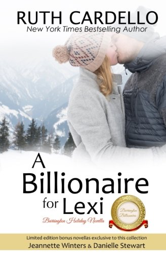 A Billionaire For Lexi: Barrington Billionaire Holiday Novella