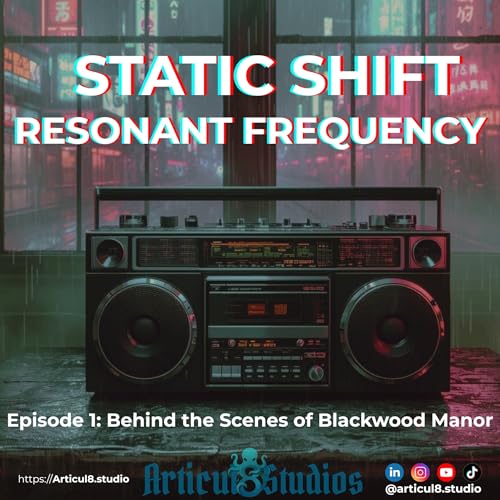 『Static Shift | Resonant Frequency • Behind the Scenes of Blackwood Manor』のカバーアート
