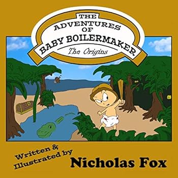 The Adventures of Baby Boilermaker