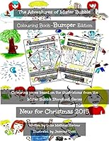 The Adventures of Mister Bubble - Bumper Colouring Book 1519720084 Book Cover