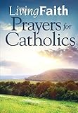 Living Faith: Prayers for Catholics