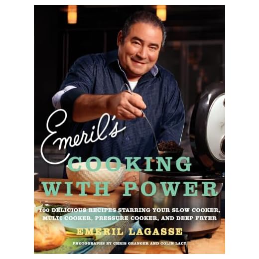 Emeril's Cooking with Power: 100 Delicious Recipes Starring Your Slow Cooker, Multi Cooker, Pressure Cooker, and Deep Fryer
