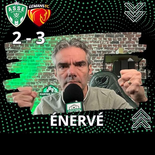 ASSE 2 - LE MANS 3 d&eacute;faite inacceptable