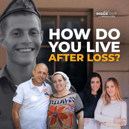 #140: Live Like There's No Tomorrow: fallen IDF soldier Natan Rosenfeld&rsquo;s Parents on Faith, Grief & Choosing Light