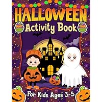 Halloween Activity Book for Kids Ages 3-5: A Fun Spooky Halloween Workbook For Preschoolers With Coloring Pages, Mazes, Cut and Paste, Find the Difference and More!