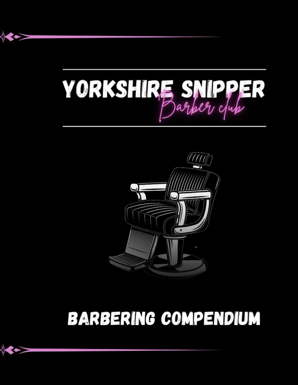 The barbering compendium: mastery through knowledge and skill