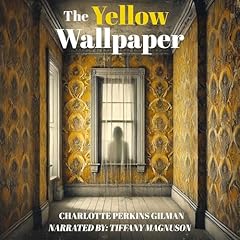 The Yellow Wallpaper Audiolibro Por Charlotte Perkins Gilman arte de portada