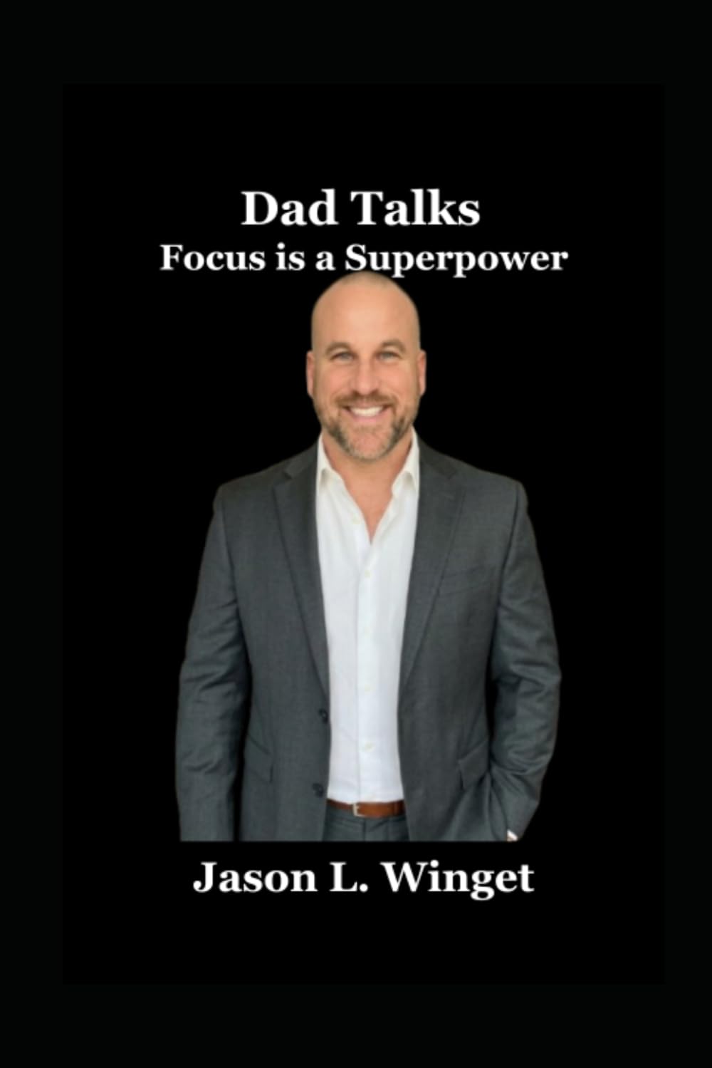 Dad Talks: Focus is a Superpower