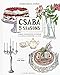 Produktbild Csaba 5 seasons. Cinque stagioni per celebrare la cucina, il ricevere, la casa