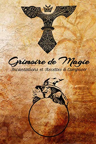 🔊📂📁📖 Télécharger 👏👍 Grimoire de Magie: Incantations et Recettes à Composer - Votre Cahier de Potions Magiques Francais PDF