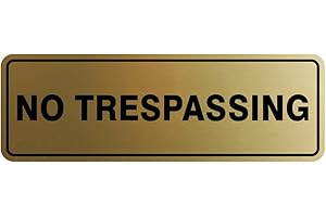 Small NO TRESPASSING Sign, Brushed Gold, Perfect for Home and Small Business Owners