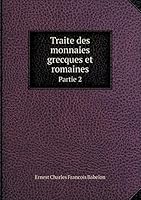 Traite des monnaies grecques et romaines Partie 2 5519285586 Book Cover
