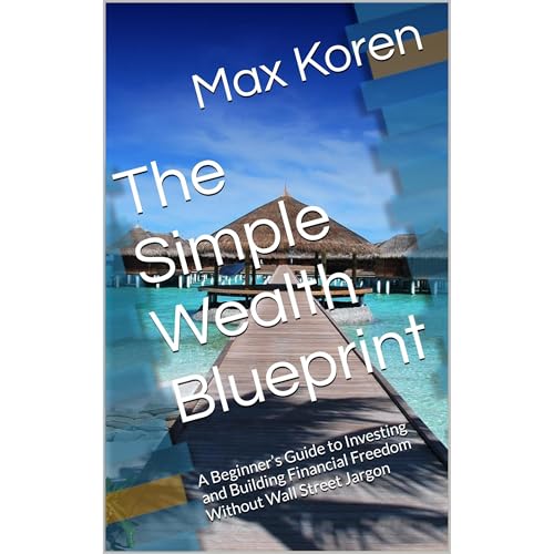 The Simple Wealth Blueprint Audiolibro Por Max Koren arte de portada