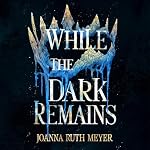 Cover of While the Dark Remains