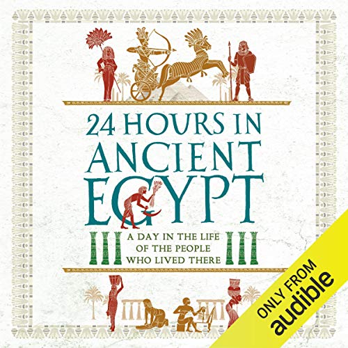 24 Hours in Ancient Egypt by Donald P. Ryan episode artwork