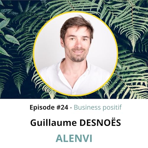 『Episode 24: Ep.24 : Guillaume DESNOES de Alenvi - Humaniser l'accompagnement des personnes âgées』のカバーアート