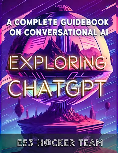 Exploring ChatGPT: A Complete Guidebook on Conversational AI