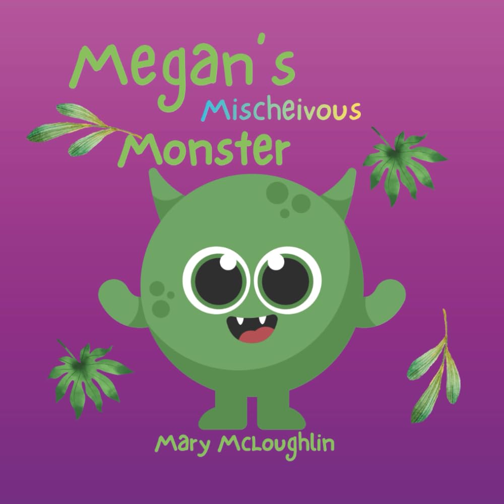Megan's Mischievous Monster: Plus Megan's Misty Morning (Megan Stories)