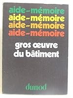Gros œuvre du bâtiment (Collection Aide-mémoire) 2040054243 Book Cover