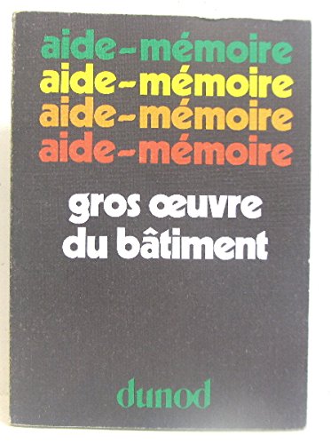 Gros œuvre du ba^timent (Collection Aide-me´moi... [French] 2040054243 Book Cover