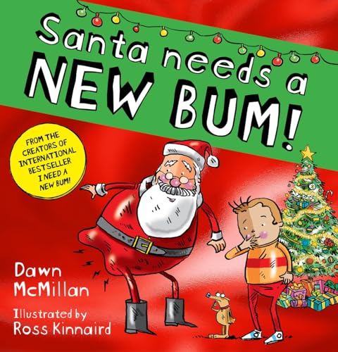 Santa Needs a New Bum! (PB) (The New Bum Series)