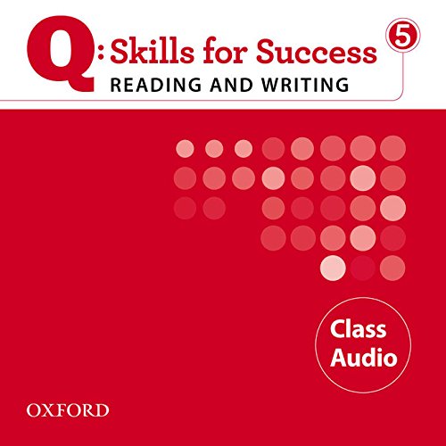 Q Skills for Success Reading and Writing 5 Class CD Oxford