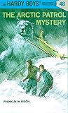 The Arctic Patrol Mystery (Hardy Boys, No. 48)