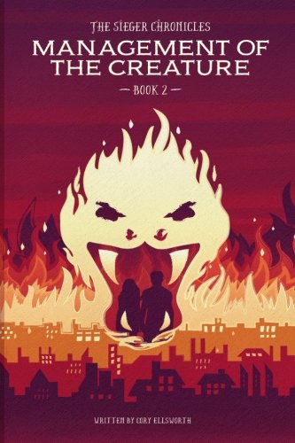 The Sieger Chronicles - Book Two - Management of the Creature